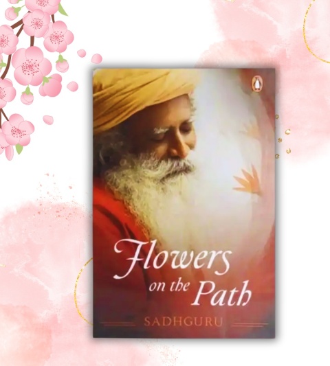 Flowers on the Path Sadhguru book ENG